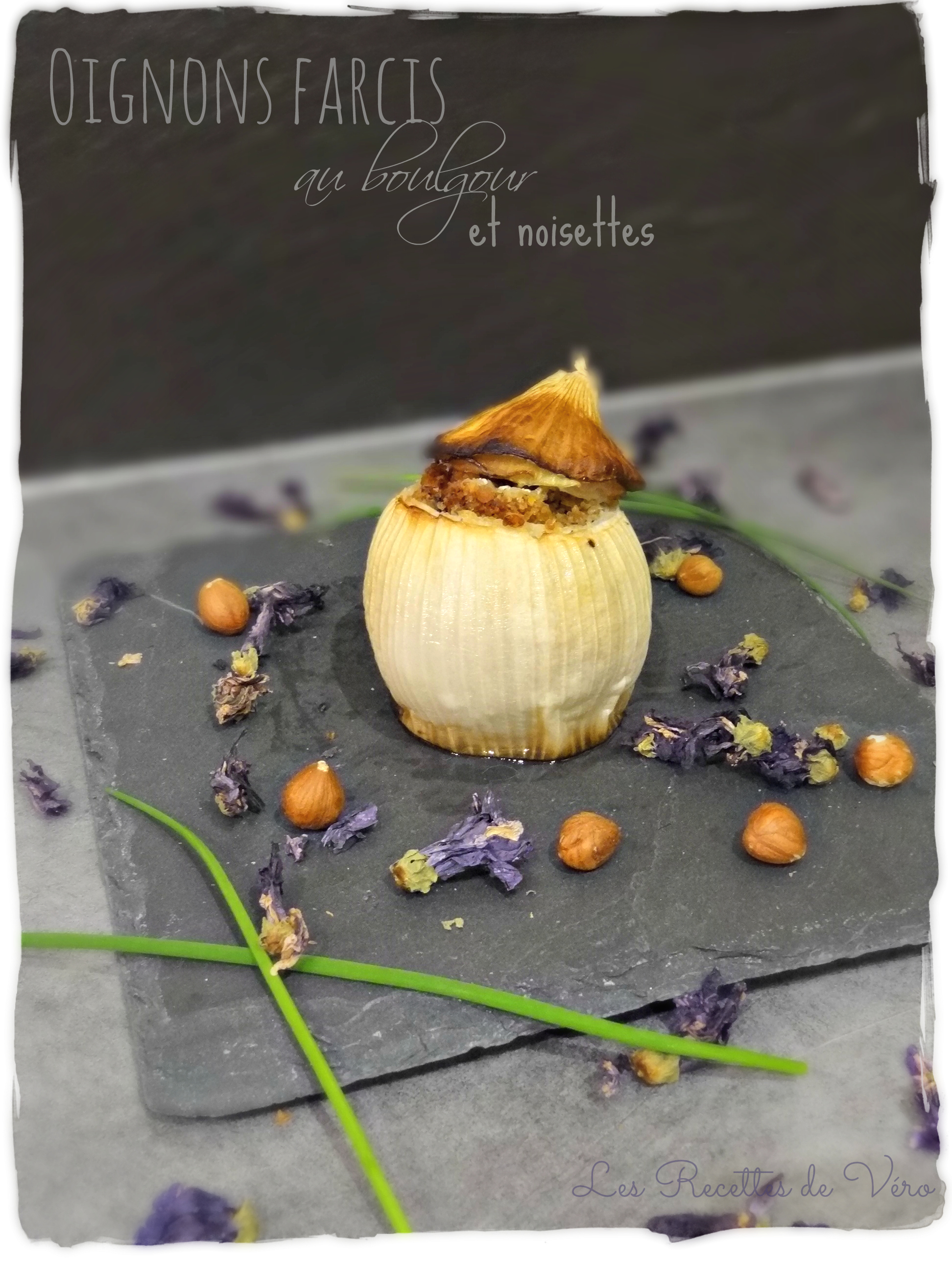 OIGNONS FARCIS AU BOULGOUR ET AUX NOISETTES